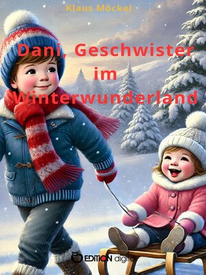 cover image of Dani, Geschwister im Winterwunderland